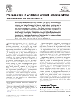 Pharmacology in Childhood Arterial Ischemic Stroke Catherine Amlie-Lefond, MD,* and Joan Cox Gill, MD†