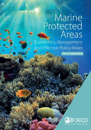 Policy Highlights Marine Protected Areas Economics, Management and Effective Policy Mixes