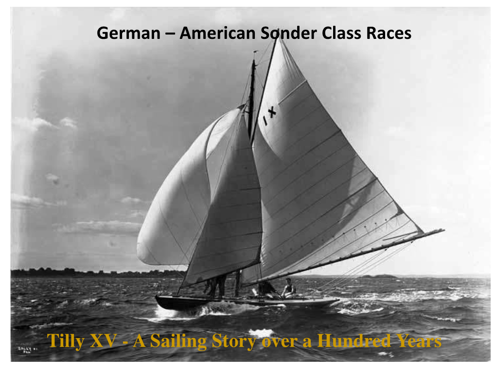 Tilly XV - a Sailing Story Over a Hundred Years Two Leaders of the 20 Century