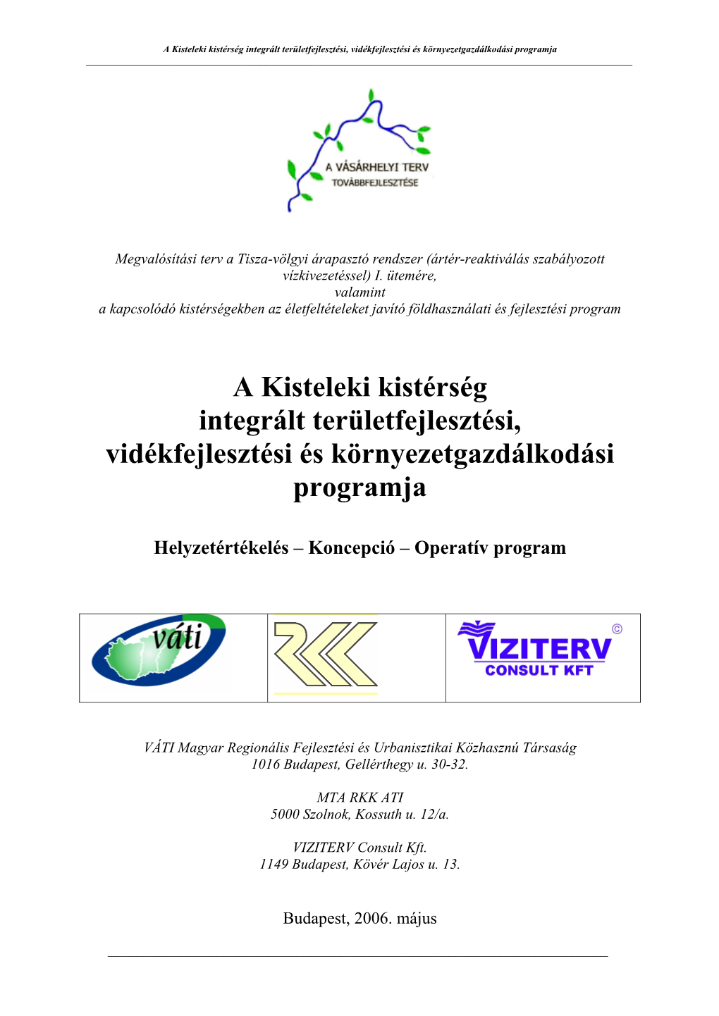 A Kisteleki Kistérség Integrált Területfejlesztési, Vidékfejlesztési És Környezetgazdálkodási Programja ______