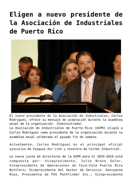 Eligen a Nuevo Presidente De La Asociación De Industriales De Puerto Rico