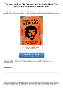 Exposing the Real Che Guevara: and the Useful Idiots Who Idolize Him by Humberto Fontova Book