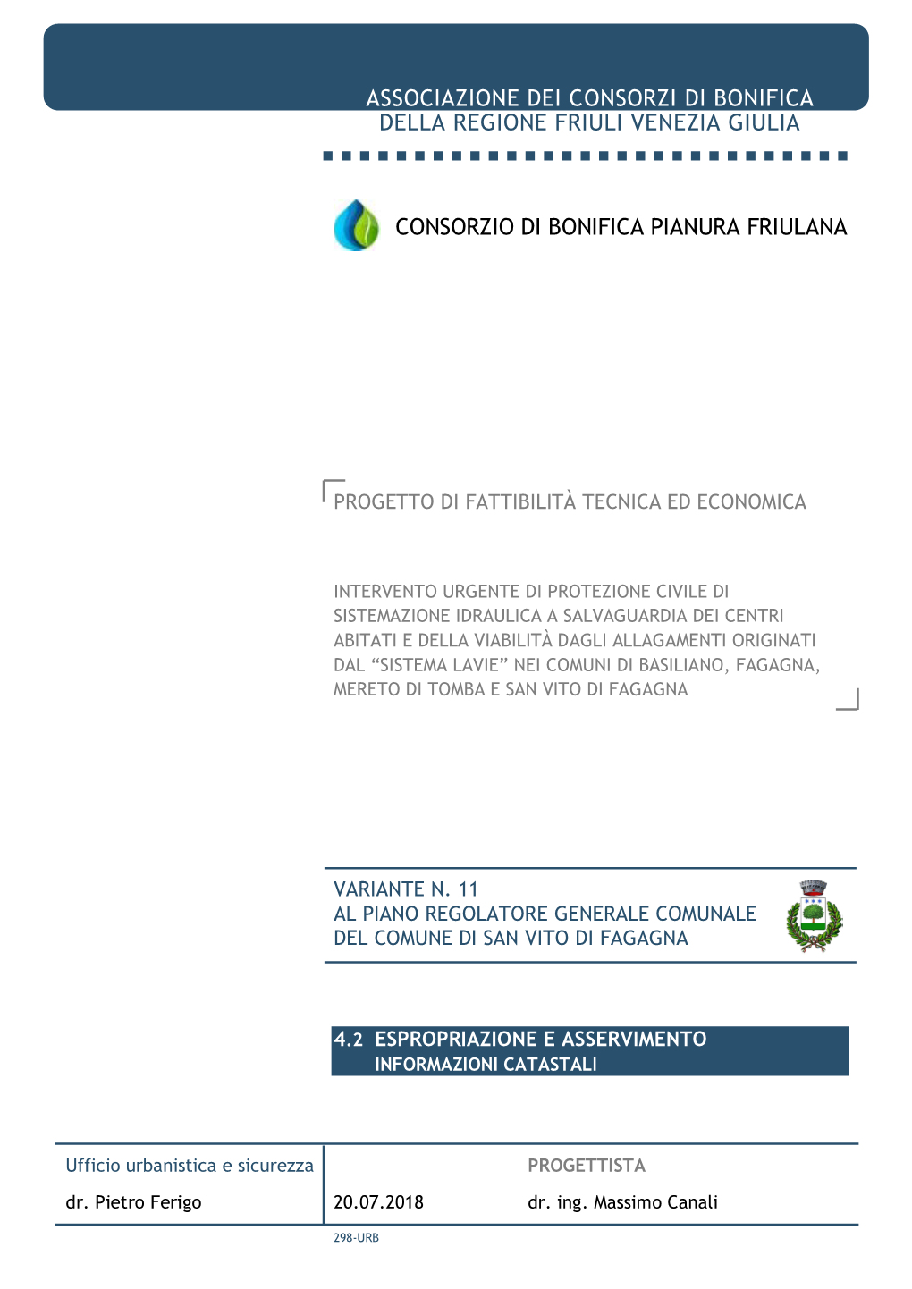 Consorzio Di Bonifica Pianura Friulana Associazione Dei Consorzi Di Bonifica Della Regione Friuli Venezia Giulia