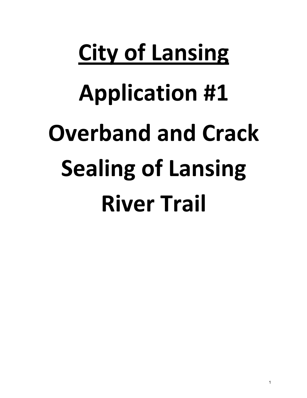City of Lansing Application #1 Overband and Crack Sealing of Lansing River Trail