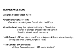 RENAISSANCE ROME Avignon Papacy (1305-1378) Great Schism