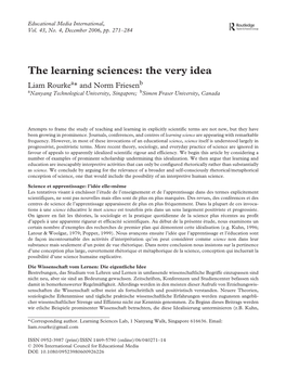 The Learning Sciences: the Very Idea Liam Rourkea* and Norm Friesenb Ananyang Technological University, Singapore; Bsimon Fraser University, Canada