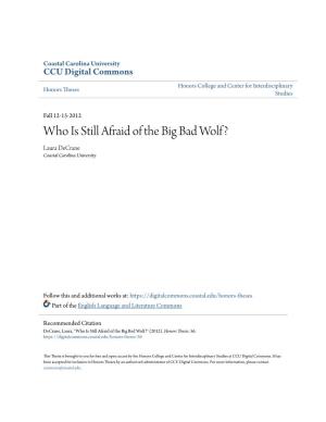 Who Is Still Afraid of the Big Bad Wolf? Laura Decrane Coastal Carolina University