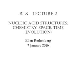 Nucleic Acid Structures: Chemistry, Space, Time (Evolution)