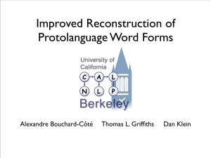 Improved Reconstruction of Protolanguage Word Forms