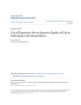 Use of Expressive Arts to Improve Quality of Life in Individuals with Mental Illness Lynsey Huyett Lesley University, Lhuyett@Lesley.Edu