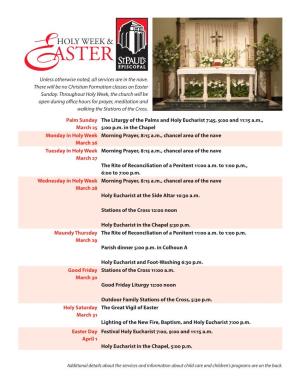 Unless Otherwise Noted, All Services Are in the Nave. There Will Be No Christian Formation Classes on Easter Sunday