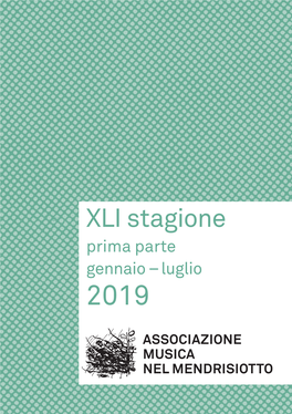 XLI Stagione Prima Parte Gennaio – Luglio 2019