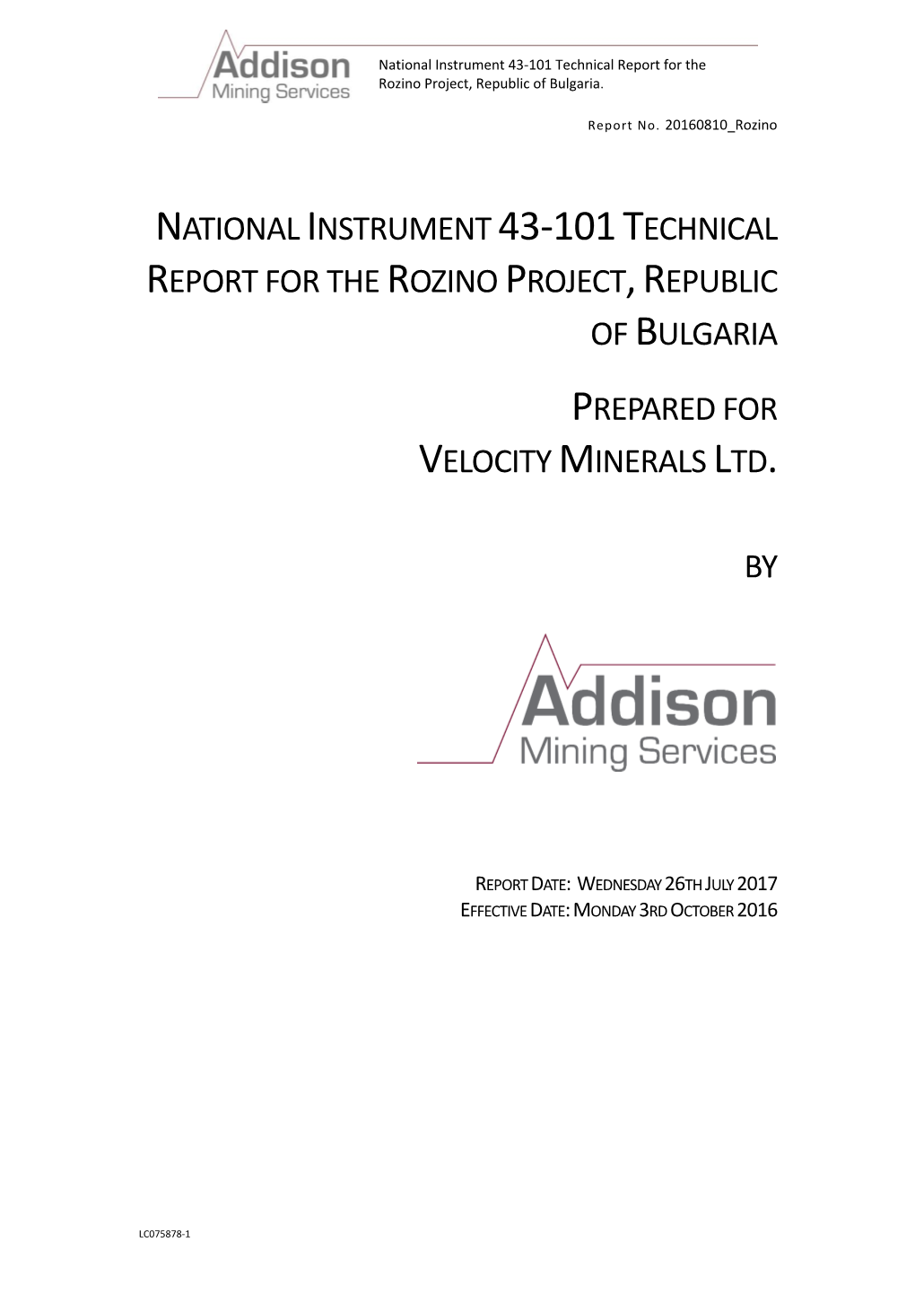 NI 43-101 Technical Report on the Rozino Property Has Included