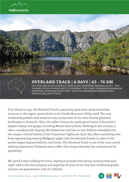Overland Track | 6 Days | 63 - 76 Km the Overland Track Is Australia’S Most Iconic Wilderness Trekking Journey