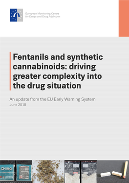 Fentanils and Synthetic Cannabinoids: Driving Greater Complexity Into the Drug Situation