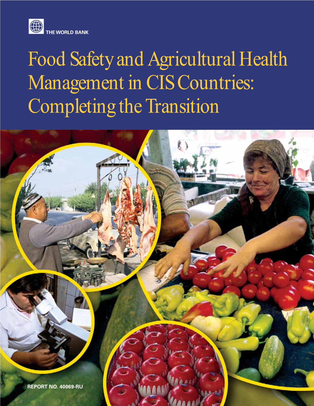 Food Safety and Agricultural Health Management in CIS Countries: Completing the Transition