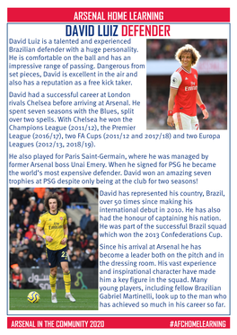DAVID LUIZ DEFENDER David Luiz Is a Talented and Experienced Brazilian Defender with a Huge Personality