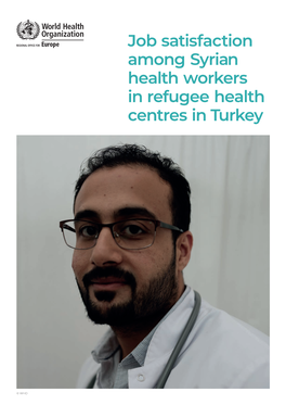 Job Satisfaction Among Syrian Health Workers in Refugee Health Centres in Turkey