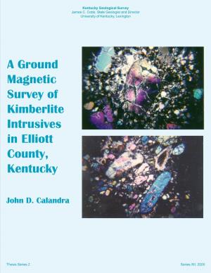 A Ground Magnetic Survey of Kimberlite Intrusives in Elliott County, Kentucky