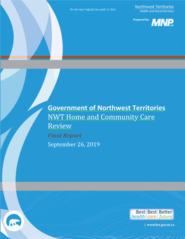 Government of Northwest Territories NWT Home and Community Care Review Government of Northwest Territories NWT Home and Communit