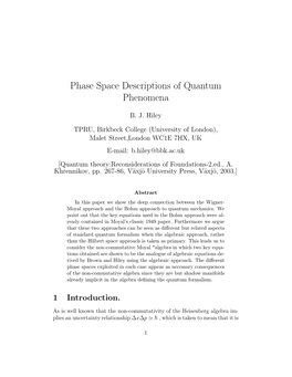 Phase Space Descriptions of Quantum Phenomena