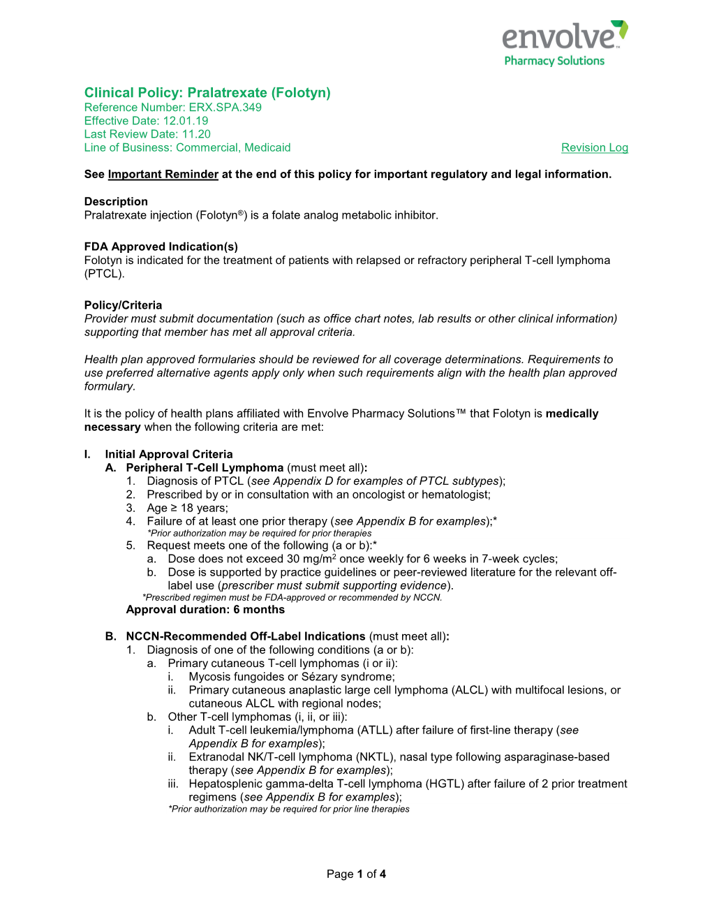 Pralatrexate (Folotyn) Reference Number: ERX.SPA.349 Effective Date: 12.01.19 Last Review Date: 11.20 Line of Business: Commercial, Medicaid Revision Log