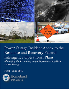 Power Outage Incident Annex to the Response and Recovery Federal Interagency Operational Plans Managing the Cascading Impacts from a Long-Term Power Outage