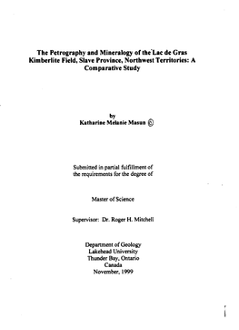 The Petrography and Mineralogy of The'lac De Gras Kimberlite Field, Slave Province, Northwest Territories: a Comparative Study