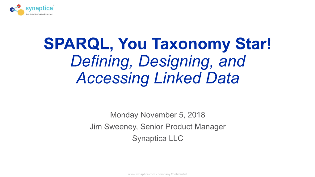 SPARQL, You Taxonomy Star! Defining, Designing, and Accessing Linked Data