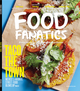 Spring 2016 Town Mexico’S Favorite Street Food Blows up Page 8 Spring 2016