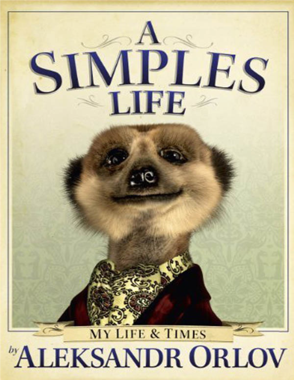 A Simples Life Aleksandr Orlov