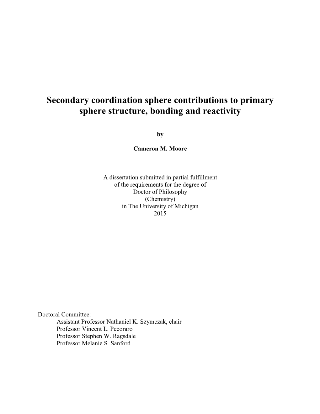 Secondary Coordination Sphere Contributions to Primary Sphere Structure, Bonding and Reactivity