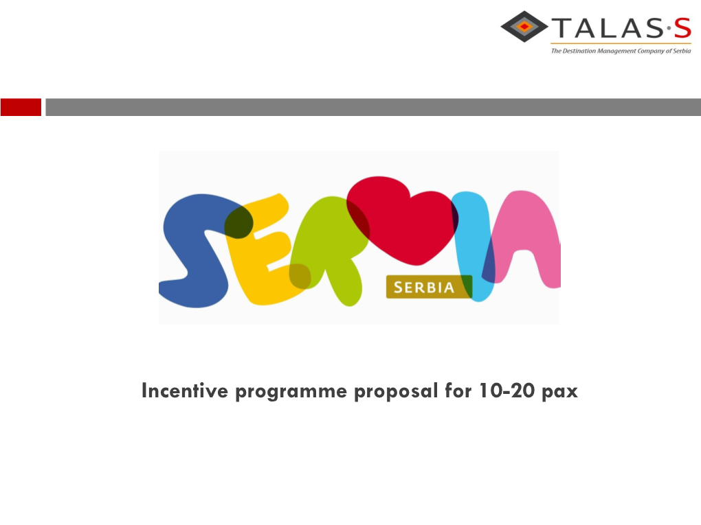 Incentive Programme Proposal for 10-20 Pax Day 1 - Welcome to Serbia
