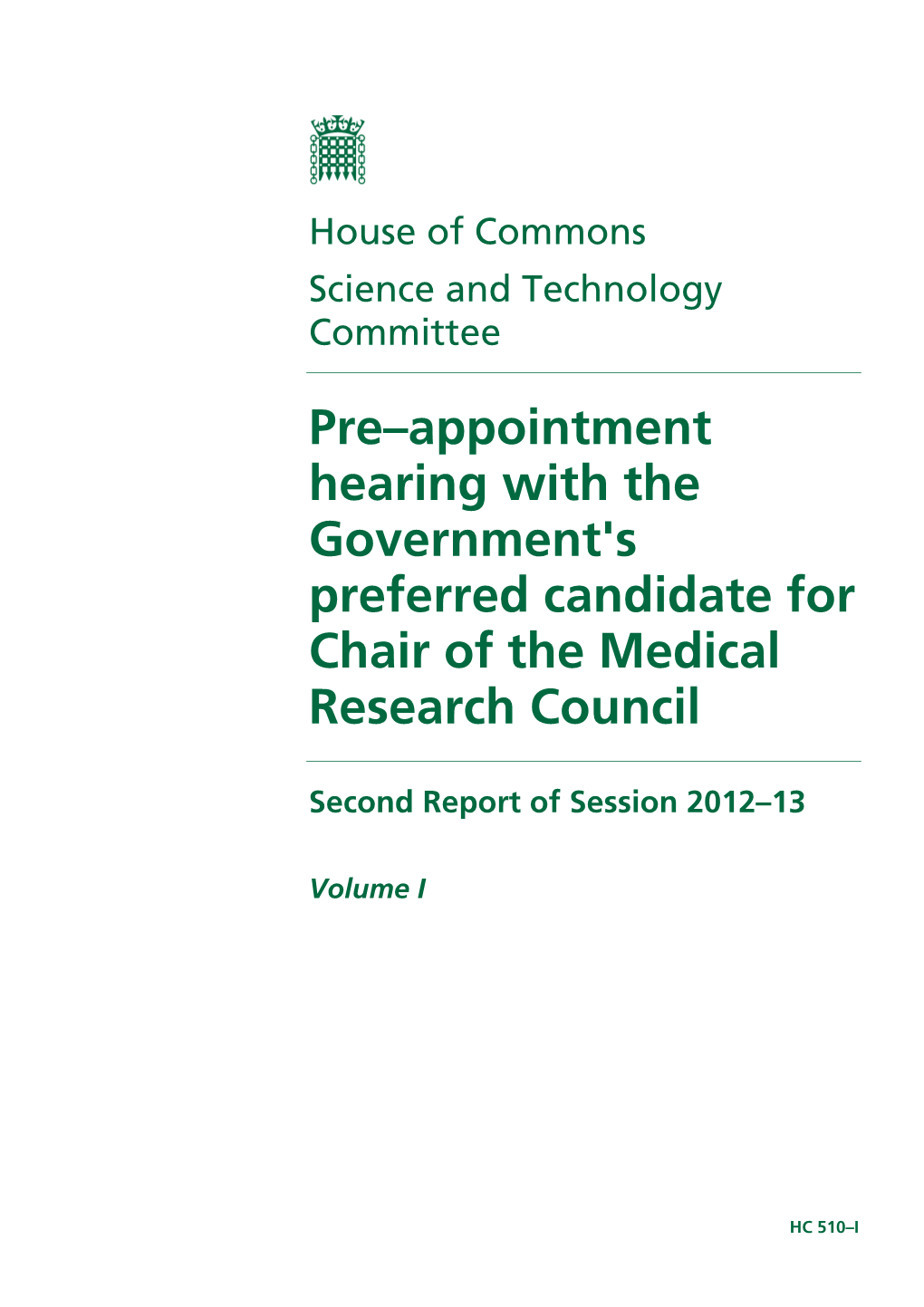 Pre–Appointment Hearing with the Government's Preferred Candidate for Chair of the Medical Research Council