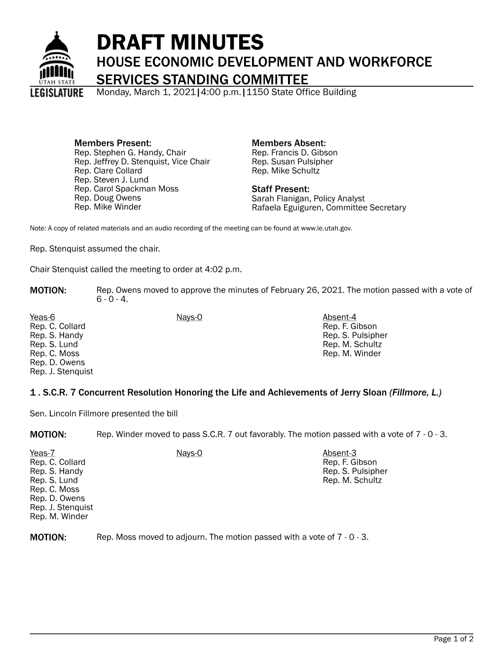 DRAFT MINUTES HOUSE ECONOMIC DEVELOPMENT and WORKFORCE SERVICES STANDING COMMITTEE Monday, March 1, 2021|4:00 P.M.|1150 State Office Building
