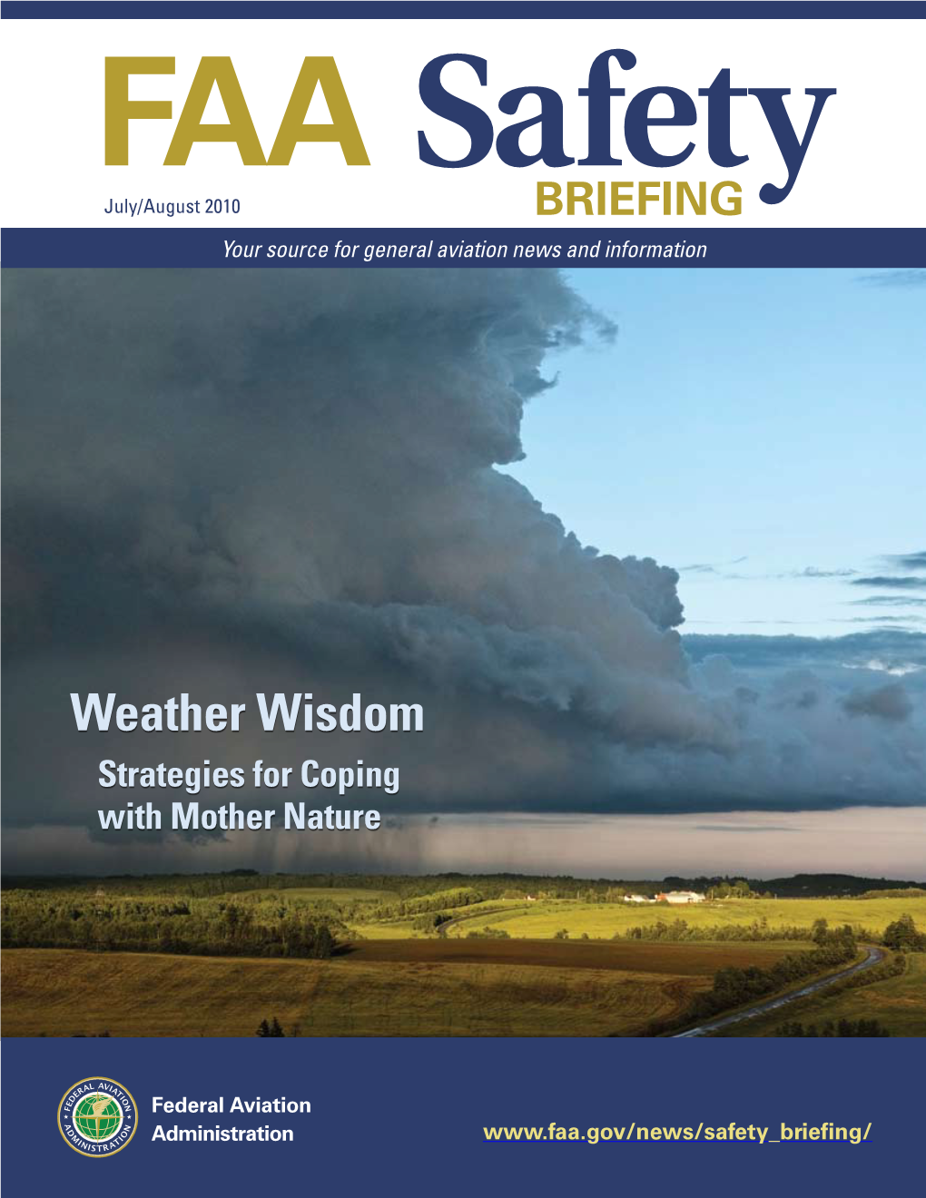 FAA Safety Briefing July/August 2010 SMART SELF BRIEFINGS Volume 49/Number 4 Maximizing Internet Resources