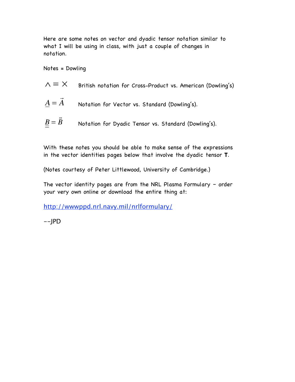 Dyadic Tensor Notation Similar to What I Will Be Using in Class, with Just a Couple of Changes in Notation