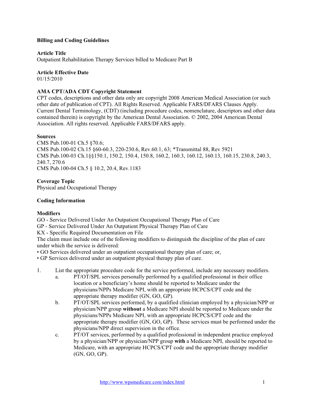 Billing and Coding Guidelines Article Title Outpatient Rehabilitation Therapy Services Billed to Medicare Part B Article Effect