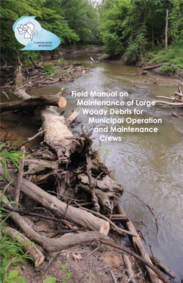 Field Manual on Maintenance of Large Woody Debris for Municipal