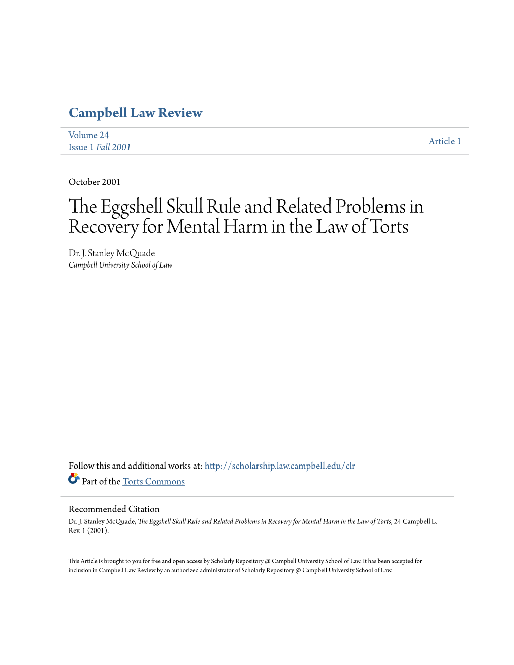 The Eggshell Skull Rule and Related Problems in Recovery for Mental Harm in the Law of Torts, 24 Campbell L