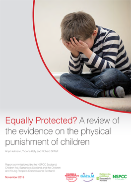 Equally Protected? a Review of the Evidence on the Physical Punishment of Children