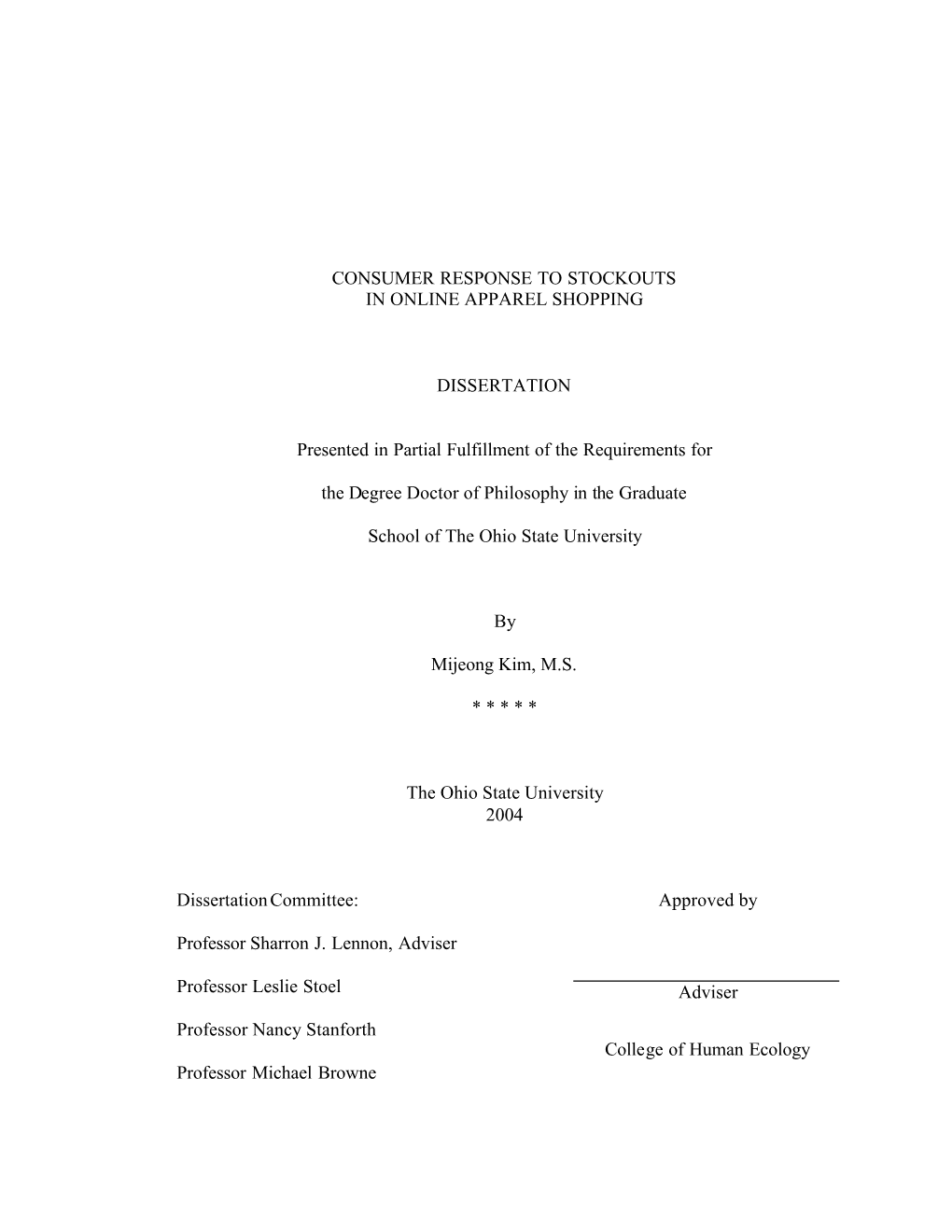 CONSUMER RESPONSE to STOCKOUTS in ONLINE APPAREL SHOPPING DISSERTATION Presented in Partial Fulfillment of the Requirements