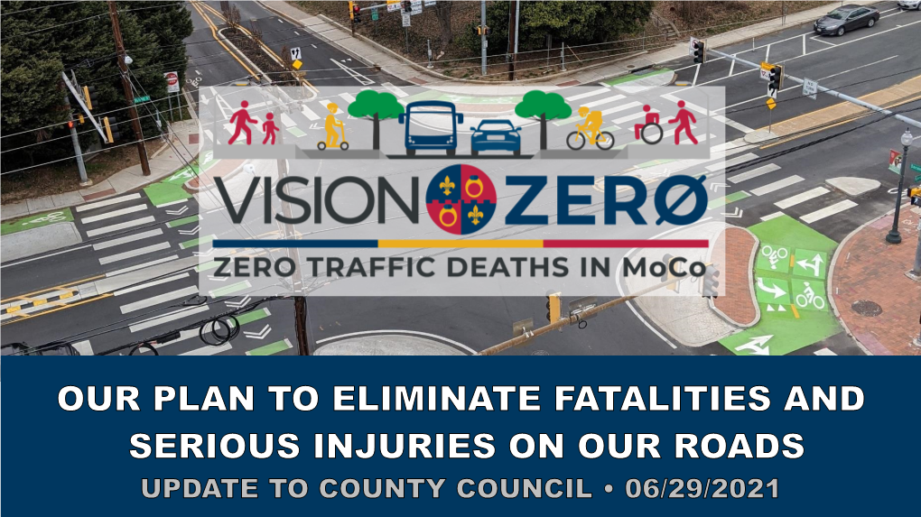 06/29/2021 Vision Zero Update to County Council