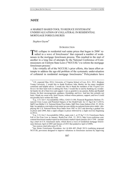 A MARKET-BASED TOOL to REDUCE SYSTEMATIC UNDERVALUATION of COLLATERAL in RESIDENTIAL MORTGAGE FORECLOSURES Stephen Guynn* HE