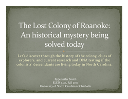 Let's Discover Through the History of the Colony, Clues of Explorers, And
