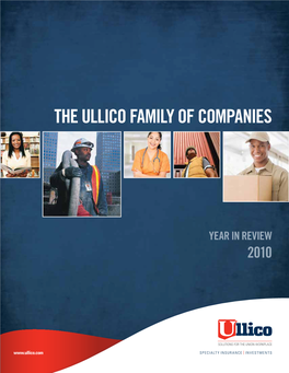 The Ullico Family of Companies: the Ullico FAMILY of COMPANIES the Union Labor Life Insurance Company Ullico Casualty Company Ullico Casualty Group Inc
