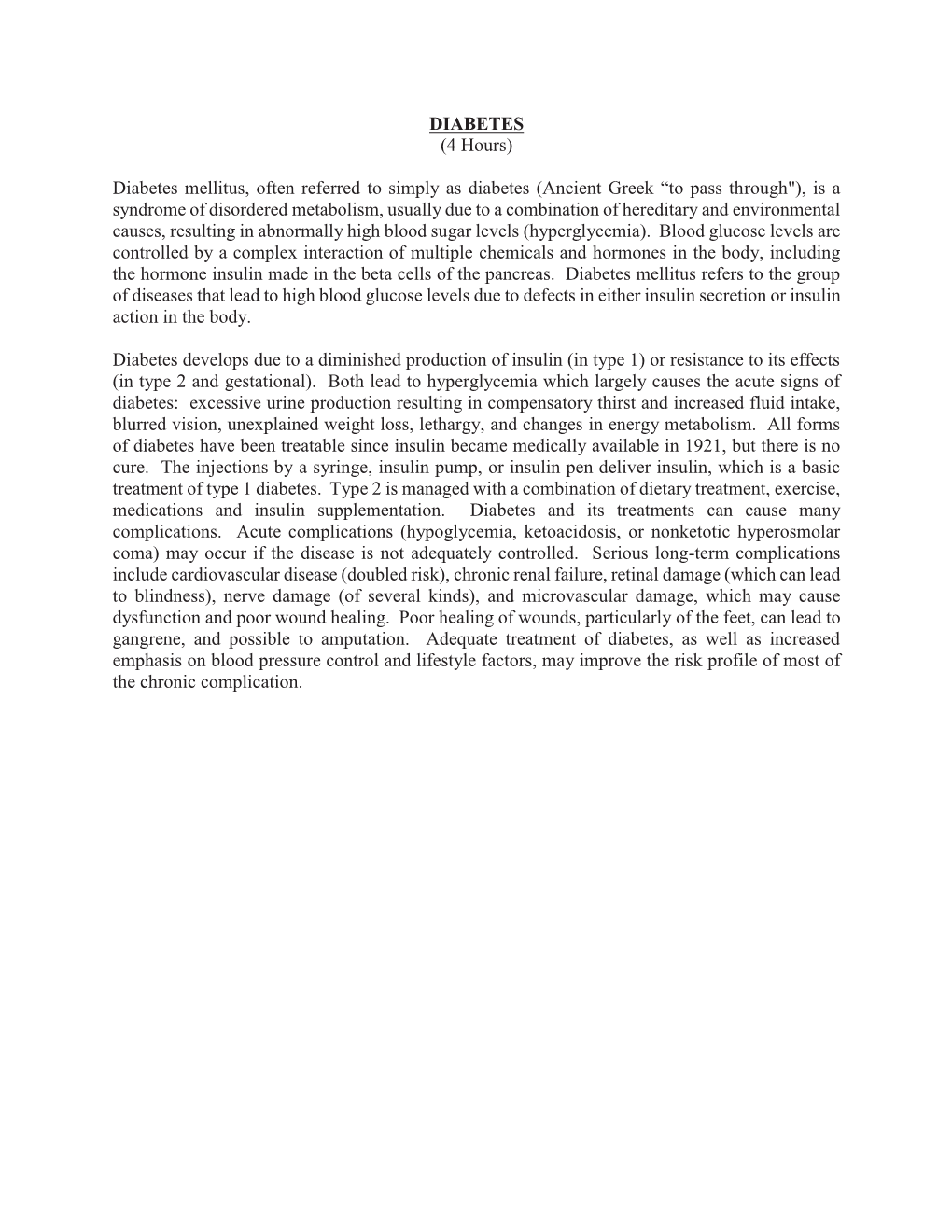 DIABETES (4 Hours) Diabetes Mellitus, Often Referred to Simply As Diabetes (Ancient Greek “To Pass Through"), Is a Syndro