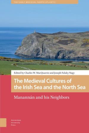 The Medieval Cultures of the Irish Sea and the North Sea
