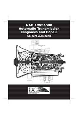 NAG 1/W5A580 Automatic Transmission Diagnosis and Repair Student Workbook