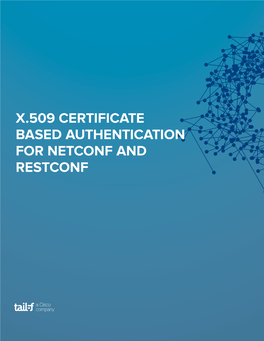 X.509 CERTIFICATE BASED AUTHENTICATION for NETCONF and RESTCONF Table of Contents